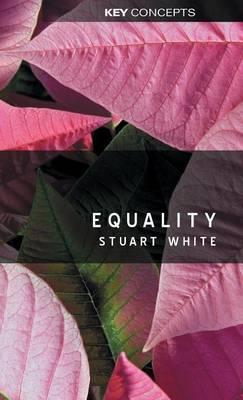 Equality - Stuart White - Libro John Wiley and Sons Ltd, Key Concepts | Libraccio.it