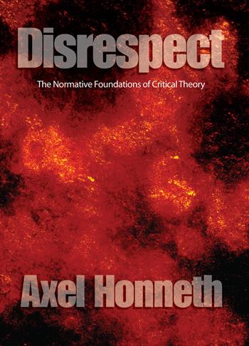 Disrespect - Axel Honneth - Libro John Wiley and Sons Ltd | Libraccio.it