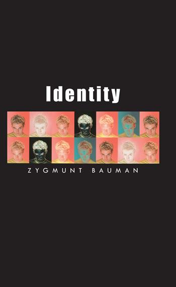 Identity - Zygmunt Bauman - Libro John Wiley and Sons Ltd, Themes for the 21st Century | Libraccio.it