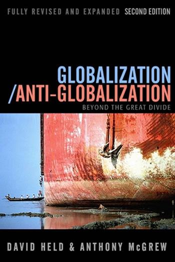 Globalization / Anti-Globalization - David Held, Anthony McGrew - Libro John Wiley and Sons Ltd | Libraccio.it