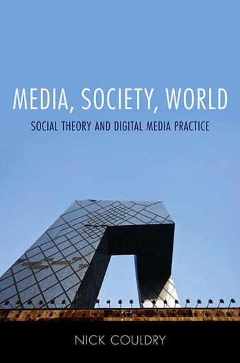 Media, Society, World - Nick Couldry - Libro John Wiley and Sons Ltd | Libraccio.it