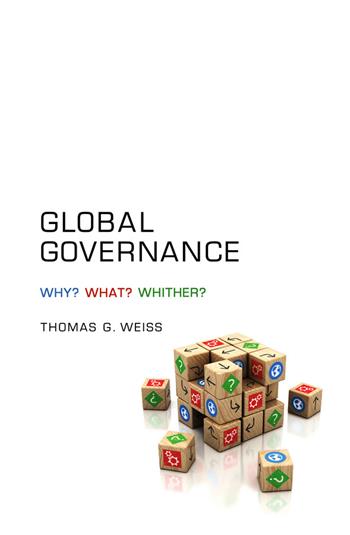 Global Governance - Thomas G. Weiss - Libro John Wiley and Sons Ltd | Libraccio.it