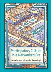 Participatory Culture in a Networked Era