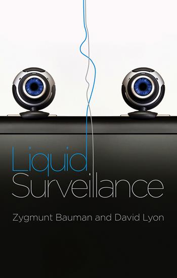 Liquid Surveillance - Zygmunt Bauman, David Lyon - Libro John Wiley and Sons Ltd, Conversations | Libraccio.it
