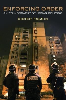 Enforcing Order - Didier Fassin - Libro John Wiley and Sons Ltd | Libraccio.it