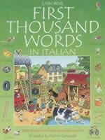 First Thousand Words In Italian. Ediz. illustrata - Heather Amery - Libro Usborne 2008 | Libraccio.it