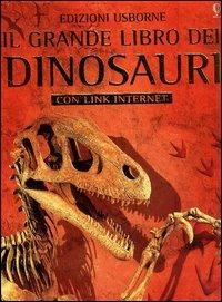 Il grande libro dei dinosauri  - Libro Usborne 2004 | Libraccio.it