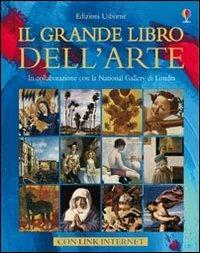 Il grande libro dell'arte - Rosie Dichins - Libro Usborne 2005 | Libraccio.it