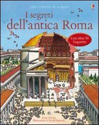 I segreti dell'antica Roma - Katie Daynes - Libro Usborne 2006 | Libraccio.it