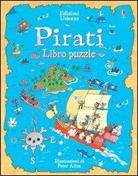 Pirati. Libro puzzle - Peter Allen - Libro Usborne 2007 | Libraccio.it