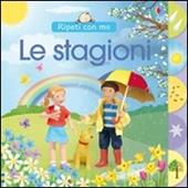 Le stagioni. Ediz. illustrata