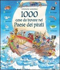 Mille cose da trovare nel paese dei pirati. Ediz. illustrata - Jenny Tyler, Kim Blundell - Libro Usborne 2008 | Libraccio.it