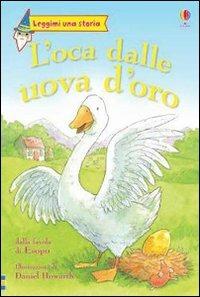 L'oca delle uova d'oro. Ediz. illustrata - Mairi Mackinnon - Libro Usborne 2008, Leggimi una storia | Libraccio.it