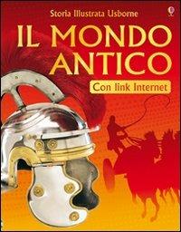 Il mondo antico. Ediz. illustrata - Fiona Chandler - Libro Usborne 2008, Storia illustrata | Libraccio.it