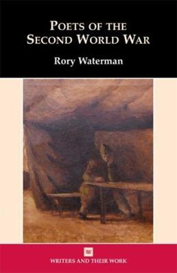 Poets of the Second World War - Rory Waterman - Libro Liverpool University Press, Writers and Their Work | Libraccio.it