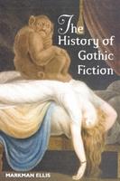 The History of Gothic Fiction - Markman Ellis - Libro Edinburgh University Press | Libraccio.it