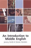 An Introduction to Middle English - Simon Horobin, Jeremy Smith - Libro Edinburgh University Press, Edinburgh Textbooks on the English Language | Libraccio.it