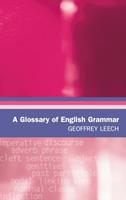 A Glossary of English Grammar - Geoffrey Leech - Libro Edinburgh University Press | Libraccio.it