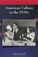 American Culture in the 1920s - Susan Currell - Libro Edinburgh University Press, Twentieth-century American Culture | Libraccio.it