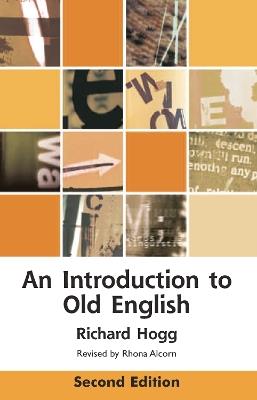An Introduction to Old English - Richard Hogg - Libro Edinburgh University Press, Edinburgh Textbooks on the English Language | Libraccio.it