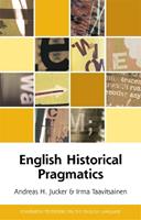 English Historical Pragmatics - Andreas H Jucker, Irma Taavitsainen - Libro Edinburgh University Press | Libraccio.it