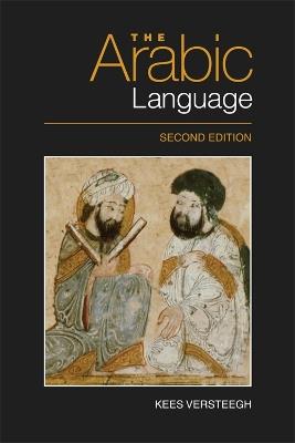 The Arabic Language - Kees Versteegh - Libro Edinburgh University Press | Libraccio.it