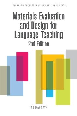 Materials Evaluation and Design for Language Teaching - Ian McGrath - Libro Edinburgh University Press, Edinburgh Textbooks in Applied Linguistics | Libraccio.it
