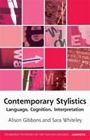 Contemporary Stylistics - Alison Gibbons, Sara Whiteley - Libro Edinburgh University Press, Edinburgh Textbooks on the English Language - Advanced | Libraccio.it