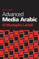 Advanced Media Arabic - El Mustapha Lahlali - Libro Edinburgh University Press | Libraccio.it