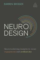 Neuro Design - Darren Bridger - Libro Kogan Page Ltd | Libraccio.it