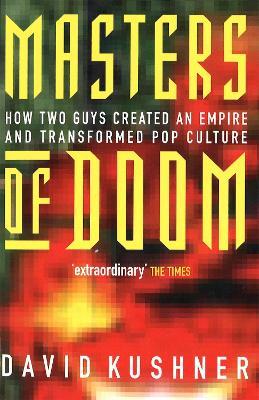 Masters Of Doom - David Kushner - Libro Little, Brown Book Group | Libraccio.it