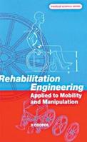 Rehabilitation Engineering Applied to Mobility and Manipulation - Rory A Cooper - Libro Taylor & Francis Ltd, Series in Medical Physics and Biomedical Engineering | Libraccio.it