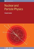 Nuclear and Particle Physics - Claude Amsler - Libro Institute of Physics Publishing, IOP Expanding Physics | Libraccio.it