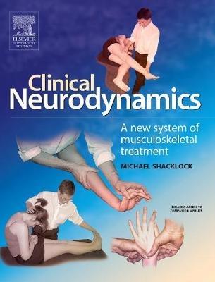 Clinical Neurodynamics - Michael Shacklock - Libro Elsevier Health Sciences | Libraccio.it