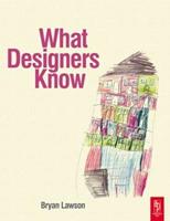 What Designers Know - Bryan Lawson - Libro Taylor & Francis Ltd | Libraccio.it