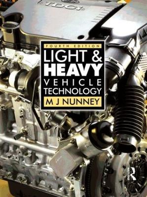 Light and Heavy Vehicle Technology - Malcolm Nunney - Libro Taylor & Francis Ltd | Libraccio.it