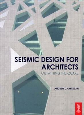 Seismic Design for Architects - Andrew Charleson - Libro Taylor & Francis Ltd | Libraccio.it