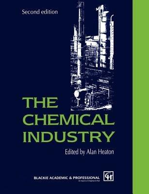 The Chemical Industry  - Libro Chapman and Hall | Libraccio.it