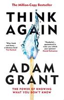 Think Again - Adam Grant - Libro Ebury Publishing | Libraccio.it