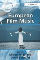 European Film Music - David Burnand - Libro Taylor & Francis Ltd, Ashgate Popular and Folk Music Series | Libraccio.it