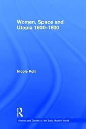 Women, Space and Utopia 1600–1800