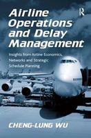 Airline Operations and Delay Management - Cheng-Lung Wu - Libro Taylor & Francis Ltd | Libraccio.it