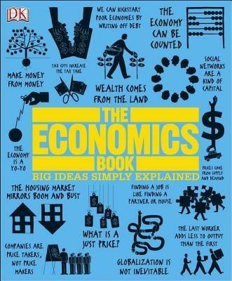 The economics book. Per le Scuole superiori  - Libro Dorling Kindersley 2012 | Libraccio.it