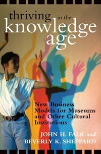 Thriving in the Knowledge Age - John H. Falk, Beverly K. Sheppard - Libro AltaMira Press | Libraccio.it