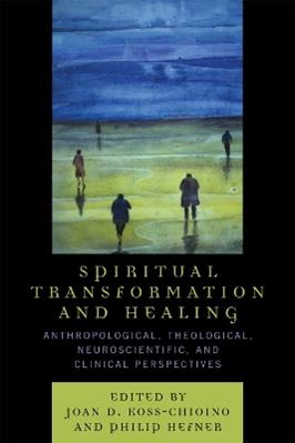 Spiritual Transformation and Healing  - Libro AltaMira Press | Libraccio.it