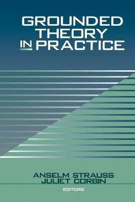 Grounded Theory in Practice - Anselm Strauss, Juliet Corbin - Libro SAGE Publications Inc | Libraccio.it