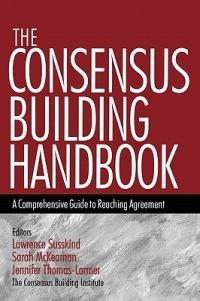 The Consensus Building Handbook - Lawrence E. Susskind, Sarah McKearnen, Jennifer Thomas-Lamar - Libro SAGE Publications Inc | Libraccio.it