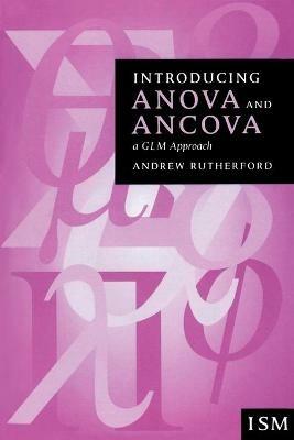 Introducing Anova and Ancova - Andrew Rutherford - Libro SAGE Publications Inc, Introducing Statistical Methods series | Libraccio.it