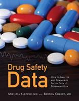 Drug Safety Data: How To Analyze, Summarize And Interpret To Determine Risk - Michael J. Klepper, Barton Cobert - Libro Jones and Bartlett Publishers, Inc | Libraccio.it