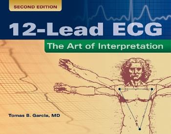 12-Lead ECG: The Art Of Interpretation - Tomas B. Garcia - Libro Jones and Bartlett Publishers, Inc | Libraccio.it